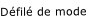 Défilé de mode